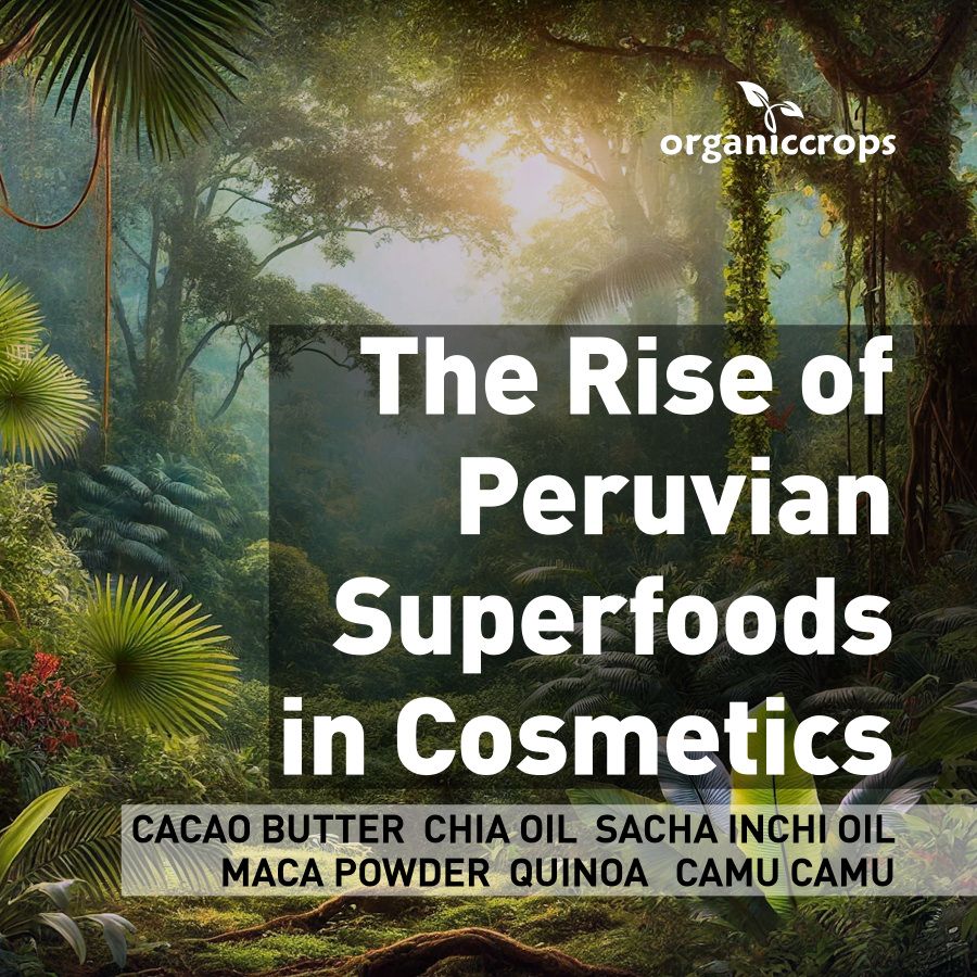 Peruvian Butter The Rise of Peruvian Superfoods in Cosmetics: From Cacao Butter to Camu ...
